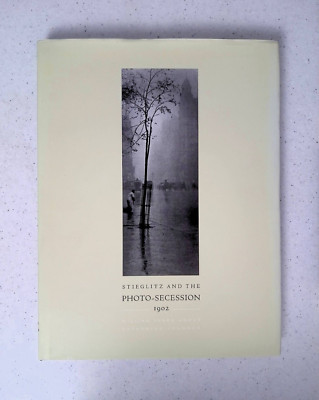 Stieglitz and the Photo-Secession 1902 by William I. Homer, Hardcover, 2002