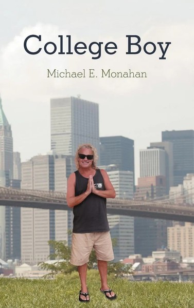 Michael E. Monahan | College Boy | Buch | Englisch (2012) | Gebunden-image