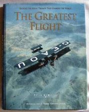 The Greatest Flight: Reliving the Aerial Triumph Tha... by Lanoue, John Hardback