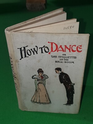 1910 WIE MAN TANZT & FÜHRT ZUM BALLSAAL VON SCOTT ETIKETTE POLKA BARN DANCE *