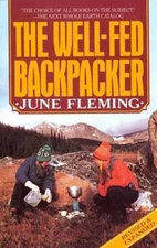 The Well-Fed Backpacker - Paperback By Fleming, June - GOOD