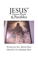 Rev Martin Edior | Jesus' Chosen Words & Parables | Taschenbuch | Englisch