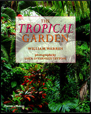The Tropical Garden ; by William Warren - Large Softcover Book