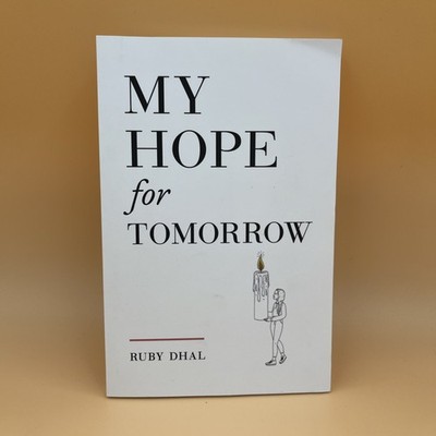 My Hope for Tomorrow (Second Edition) by Ruby Dhal (2021, Trade Paperback)