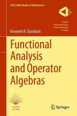 Functional Analysis and Operator Algebras by Kenneth R. Davidson Hardcover Book