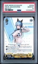 2025 WEISS SCHWARZ GODDESS OF VICTORY: NIKKE #E008 HELM: AQUAMARINE PSA 10