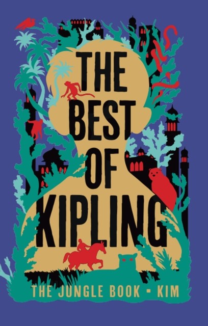 The Best of Kipling The Jungle Book, Kim by Rudyard Kipling (Hardback Book)