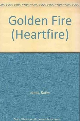 Golden Fire (Zebra Heartfire Historical - Paperback, by Kathy Jones - Acceptable