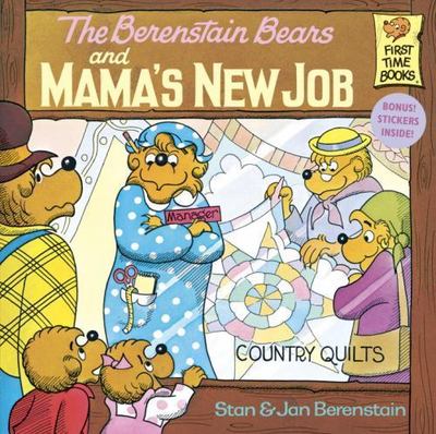 The Berenstain Bears and Mama's New Job by Berenstain, Stan; Berenstain, Jan
