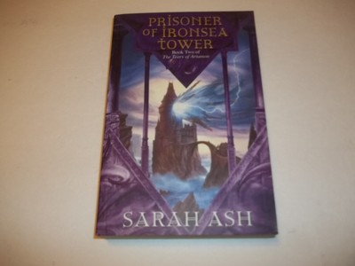 Prisoner Of Ironsea Tower Tears Of Artamon 2 By Sarah Ash Sc New Uk Edition 9780593049846 Ebay