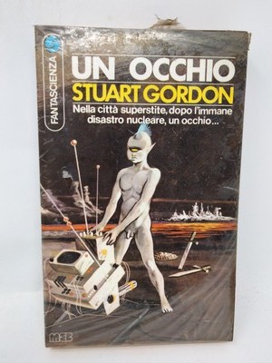 Un Occhio Stuart Gordon  Fantascienza n°