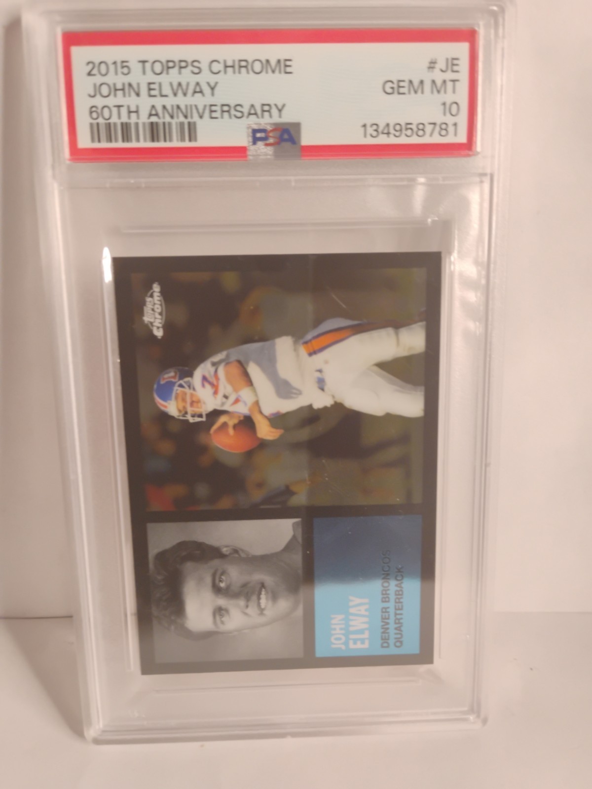 2015 Topps Chrome John Elway 60th Anniversary Psa 10