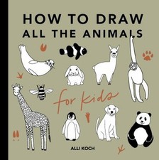 All the Animals: How to Draw Books for Kids with Dogs, Cats, Lion
