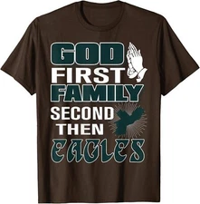 God First Family Second Then Eagles Football Life  Unisex T-Shirt