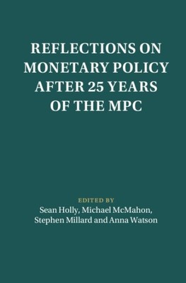 Reflexionen zur Geldpolitik nach 25 Jahren MPC, Hardcover von Holly,...