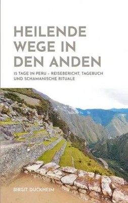 HEILENDE WEGE IN DEN ANDEN Birgit Duckheim Taschenbuch Deutsch Bookmundo