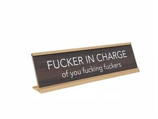 aahs  Engraving Fucker in Charge Novelty Nameplate Style Desk Sign Brown 