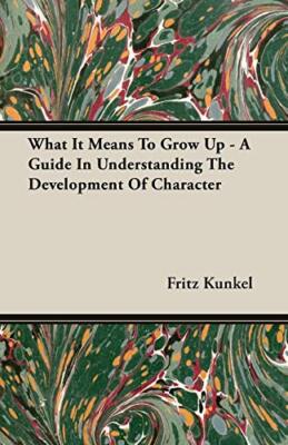 Kunkel - What It Means To Grow Up - A Guide In Understanding The Devel - X555z