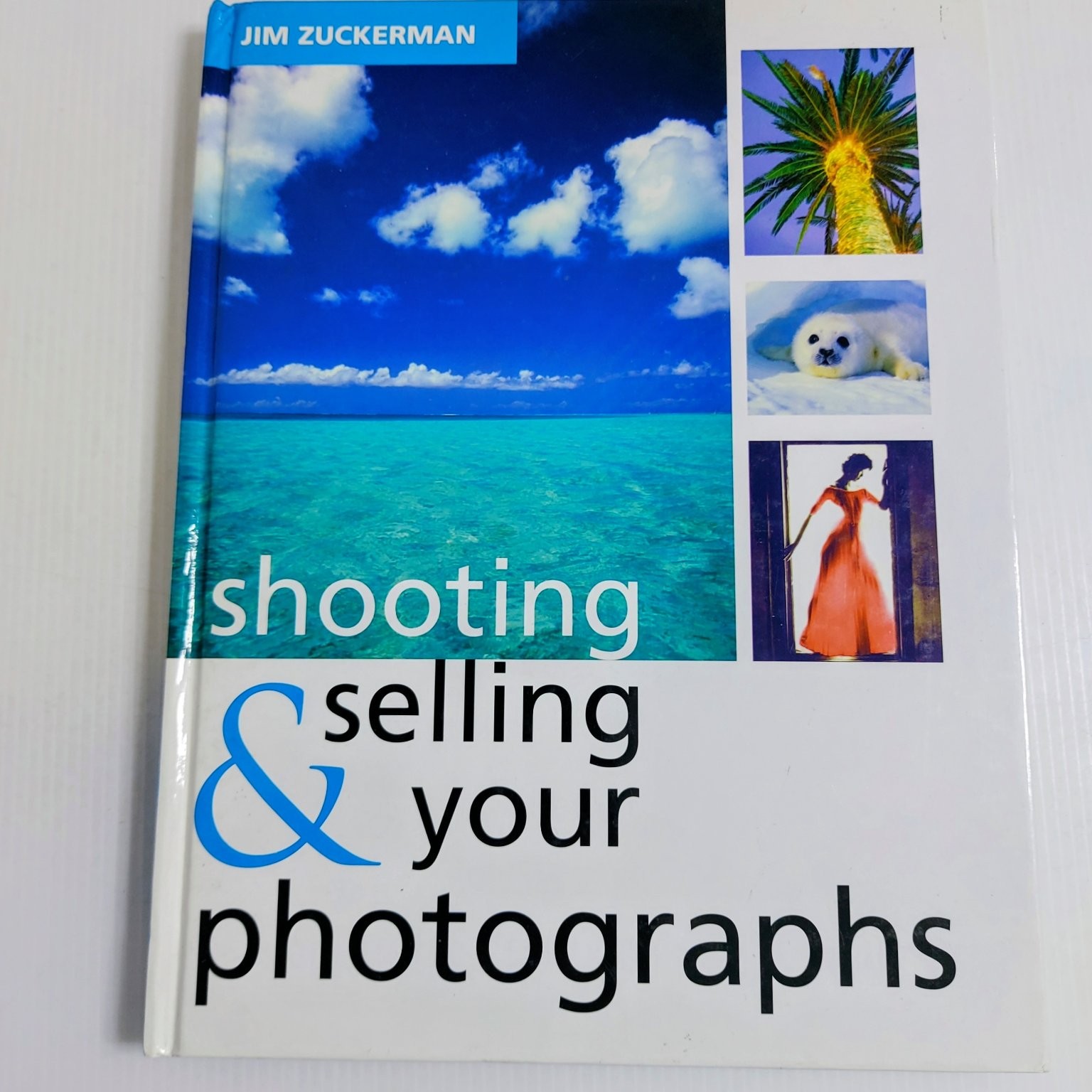 Jim Zuckerman Shooting & Selling Your Photographs Hardcover Book 2003
