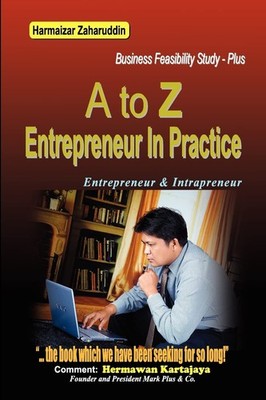 A To Z Entrepreneur In Practice: Business Feasibility Study,Zaha