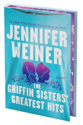 The Griffin Sisters' Greatest Hits (Deluxe Limited Edition) Jennifer Weiner