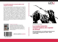 Fernando Silva Dos Santos | La ModernizacióN Conservadora Del Capital En Brasil