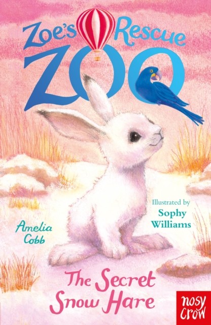 Zoe's Rescue Zoo: The Secret Snow Hare Amelia Cobb - Image 3