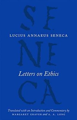 Letters on Ethics: To - Paperback, by Seneca Lucius Annaeus; - Very Good