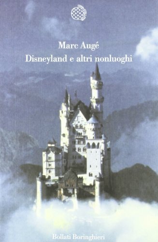 Libri Marc Augé - Disneyland E Altri Nonluoghi