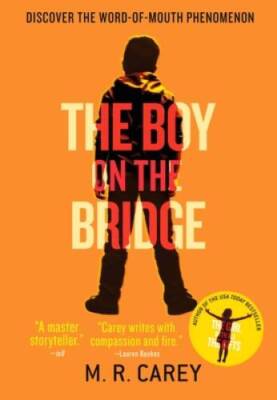 The Boy on the Bridge - Paperback By Carey, M. R. - VERY GOOD