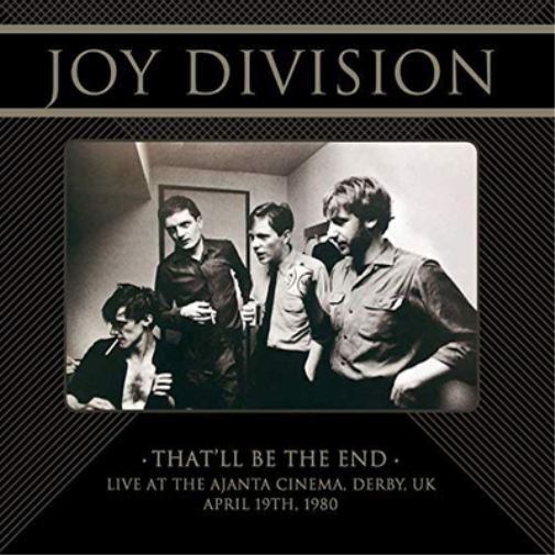 Joy Division That'll Be the End: Live at the Ajanta Cinema, Derby, UK (Vinyl LP)
