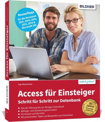 Access für Einsteiger - Schritt für Schritt zur Datenbank | Inge Baumeister