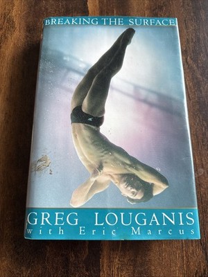 Breaking the Surface : A Life by Greg Louganis Eric Marcus (1995, Hardcover) B2