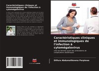 CaractéRistiques Cliniques Et Immunologiques De L'infection à CytoméGalovirus Di