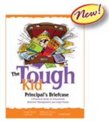 Tough Kid Principal's Briefcase A Practical Guide to Schoolwide Behavior  - GOOD
