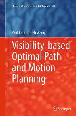Paul Keng-Chieh Wang | Visibility-based Optimal Path and Motion Planning | Buch
