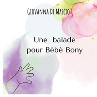 Giovanna Di Mascio | Une Balade Pour BéBé Bony | Taschenbuch | FranzöSisch