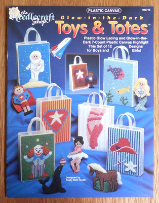 Needlecraft Shop Plastic Canvas Glow in the Dark ''Toys & Totes'' Pattern Booklet