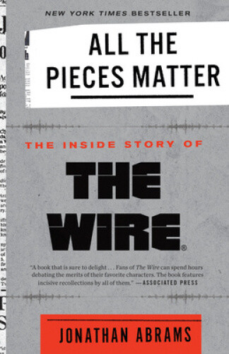 Thumbnail - All The Pieces Matter: The Inside Story Of The Wire (r) By Abrams,