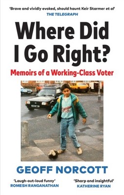 WHERE DID I GO RIGHT by GEOFF NORCOTT Paperback Self Help Business