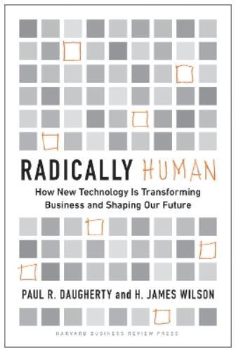 Paul Daugherty H. James Wilson Radically Human (Copertina rigida)