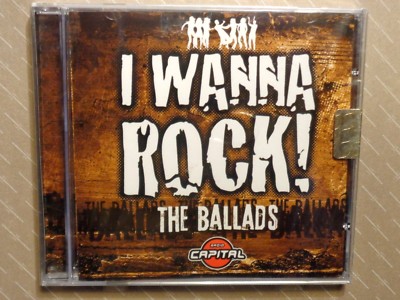I WANNA ROCK!  - THE BALLADS - RADIO CAPITAL - CD 2011 NEU UND VERSIEGELT