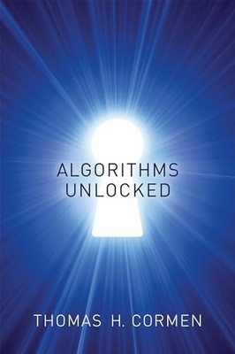 Algorithms Unlocked by Thomas H. Cormen 9780262518802 NEW Free UK Delivery