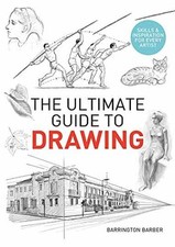 The Ultimate Guide to Drawing: - Paperback, by Barber Barrington - Very Good