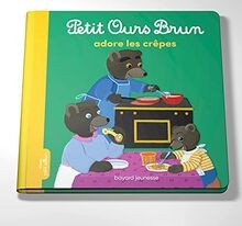 Petit Ours Brun adore les crêpes von Aubinais, Marie | Buch | Zustand sehr gut