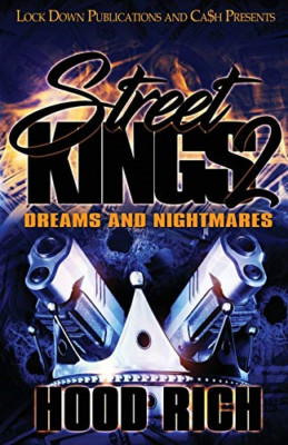 Street Kings 2: Dreams and Nightmares -  NEW Hood Rich 2019