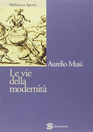 9788838318580 Le vie della modernità - Aurelio Musi - Foto 1 di 2