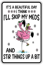 I'LL SKIP MY MEDS sign Metal funny man cave house decor B655