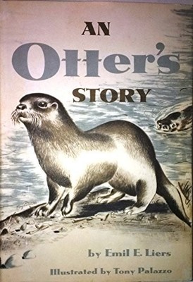 AN OTTER'S STORY By Emil Liers - Hardcover *Excellent Condition*