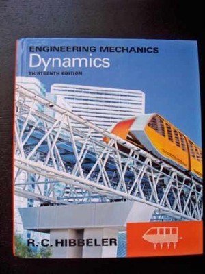 Engineering Mechanics: Dynamics - Hardcover, by Hibbeler R. C. - Acceptable